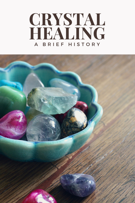A Brief History of Crystal Healing